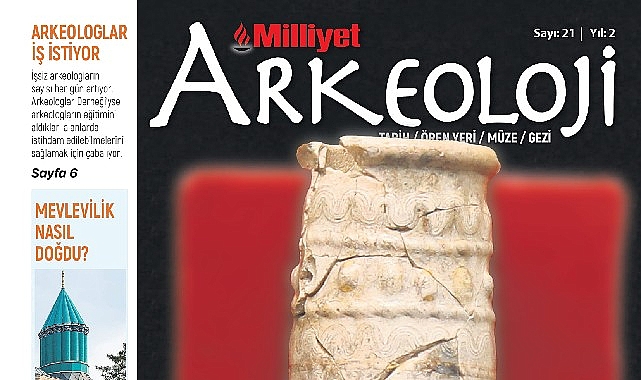 Milliyet Arkeoloji Aralık sayısında “Her Şeyin Başladığı Yerde”