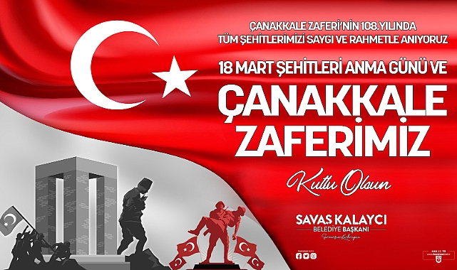 Belediye Başkanı Savaş Kalaycı’nın 18 Mart Çanakkale Zaferi ve Şehitleri Anma Günü Mesajı