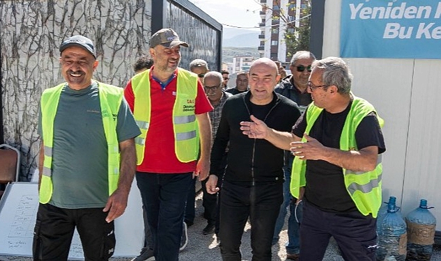 Başkan Soyer Hatay’da İzmir Dayanışma Gönüllüleri’ni ziyaret etti