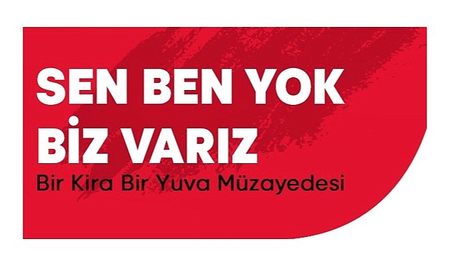 “Bir Kira Bir Yuva” için dev müzayede Hedef depremzedeler için 10 milyon liralık kaynak