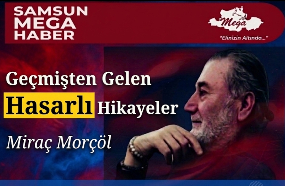 GEÇMİŞTEN GELEN HASARLI HİKÂYELER