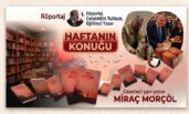 Haftanın Konuğu Gazeteci Şair Yazar Miraç Morçöl